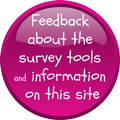 Feedback about the survey tools and information on this site